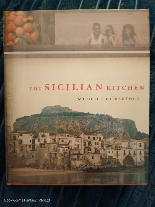 The Sicilian Kitchen by Michele Di'Bartolo