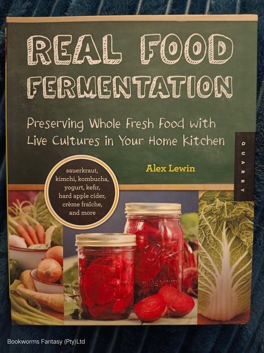 Real Food Fermentation by Alex Lewin