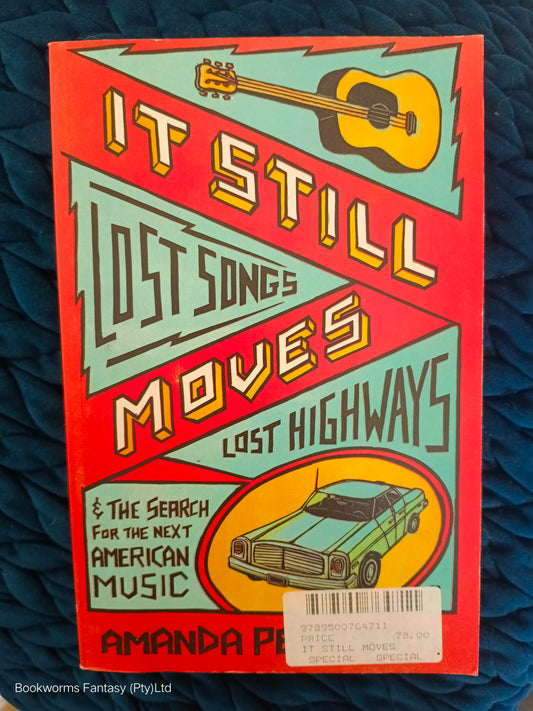 It Still Moves by Amanda Petrusich