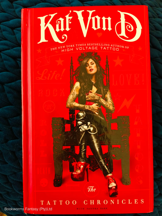 The Tattoo Chronicles by Kat Von D